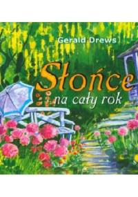 Słońce na cały rok - Gerald Drews