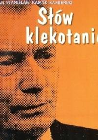 Słów klekotanie - Jan Stanisław Kamyk Kamieński