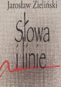Słowa i linie - Jarosław Zieliński