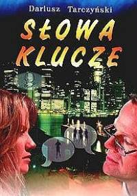 Słowa klucze - Dariusz Tarczyński