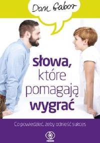 Słowa, które pomagają wygrać - Don Gabor