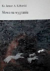Słowa na wygnaniu - Janusz A. Kobierski