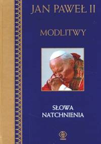 Słowa natchnienia - Jan Paweł II