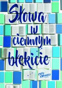 Słowa w ciemnym błękicie - Cath Crowley