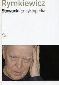 Słowacki. Encyklopedia - Jarosław Marek Rymkiewicz