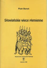 Słowiańskie wiece plemienne - Piotr Boroń