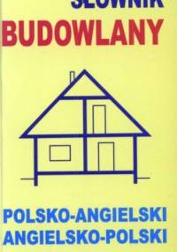 Słownik budowlany. Polsko-angielski, angielsko-polski - Jacek Gordon