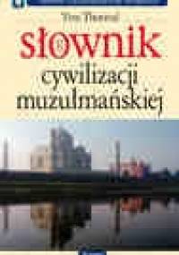 Słownik cywilizacji muzułmańskiej - Yves Thoroval