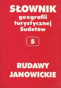 Słownik geografii turystycznej Sudetów. Rudawy Janowickie