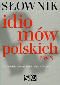 Słownik idiomów polskich PWN