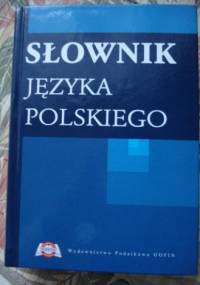 Słownik języka polskiego - praca zbiorowa