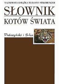 Słownik kotów świata - Zuzanna Stromenger, Krzysztof Schmidt