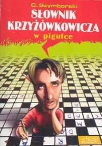 Słownik krzyżówkowicza w pigułce - Cezary Szymborski