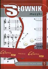 Słownik muzyki - Marchwica Wojciech (red.) - Wojciech Marchwica
