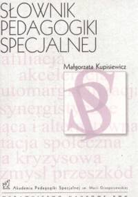 Słownik pedagogiki specjalnej - Małgorzata Kupisiewicz