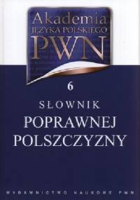 Słownik poprawej polszczyzny - Elżbieta Sobol, Lidia Drabik