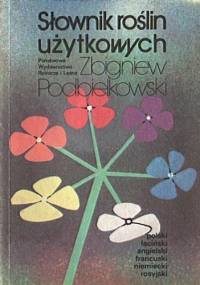 Słownik roślin użytkowych - Zbigniew Podbielkowski