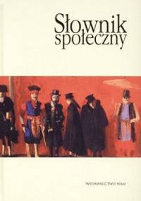 SŁOWNIK SPOŁECZNY - praca zbiorowa