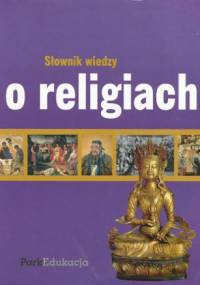 Słownik wiedzy o religiach - Kazimierz Banek