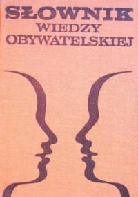 Słownik wiedzy obywatelskiej - Adam Łopatka