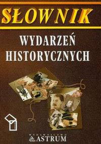 Słownik wydarzeń historycznych - Renata Żabicka