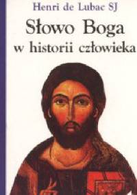 Słowo Boga w historii człowieka - Henri de Lubac