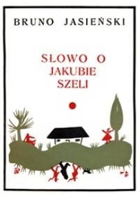 Słowo o Jakubie Szeli - Bruno Jasieński