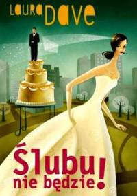 Ślubu nie będzie! - Laura Dave
