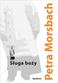 Sługa boży - Petra Morsbach