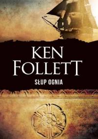 Słup ognia - Ken Follett