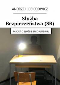 Służba Bezpieczeństwa (SB) - Lebiedowicz Andrzej