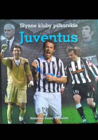 Słynne kluby piłkarskie: Juventus - Piotr Żurawski