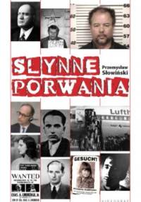 Słynne porwania - Przemysław Słowiński
