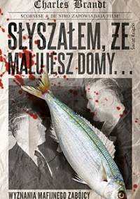 Słyszałem, że malujesz domy... - Charles Brandt