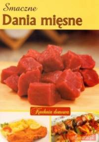 Smaczne dania mięsne. Kuchnia domowa - Jan Petelski