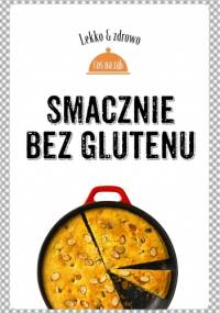Smacznie bez glutenu - Justyna Mrowiec