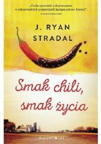 Smak chili, smak życia - J. Ryan Stradal
