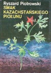 Smak kazachstańskiego piołunu - Ryszard Piotrowski
