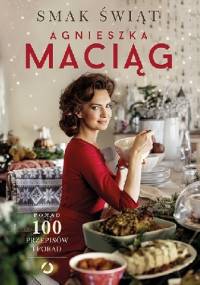 Smak świąt - Agnieszka Maciąg
