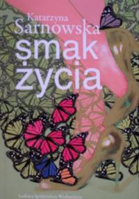 Smak życia - Katarzyna Sarnowska
