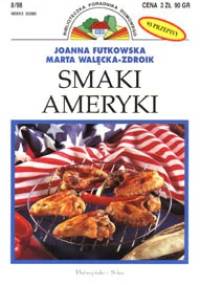 Smaki Ameryki - Joanna Futkowska, Marta Walęcka-Zdroik