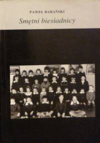 Smętni biesiadnicy - Paweł Barański