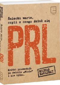 Śmiechu warte, czyli z czego śmiał się PRL - Michał Zawadzki