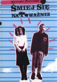 Śmiej się na poważnie - Szymon Piszczek