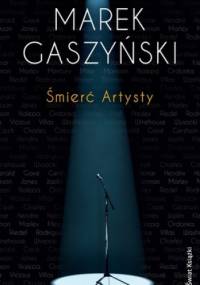Śmierć Artysty - Marek Gaszyński