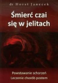 Śmierć czai się w jelitach - Horst Janecek