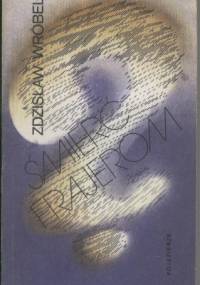Śmierć frajerom - Zdzisław Wróbel