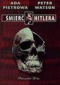 Śmierć Hitlera - Peter Watson, Ada Pietrowa