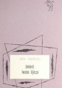 Śmierć Iwana Iljicza - Lew Tołstoj