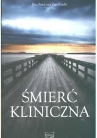 Śmierć kliniczna - Andrzej Zwoliński